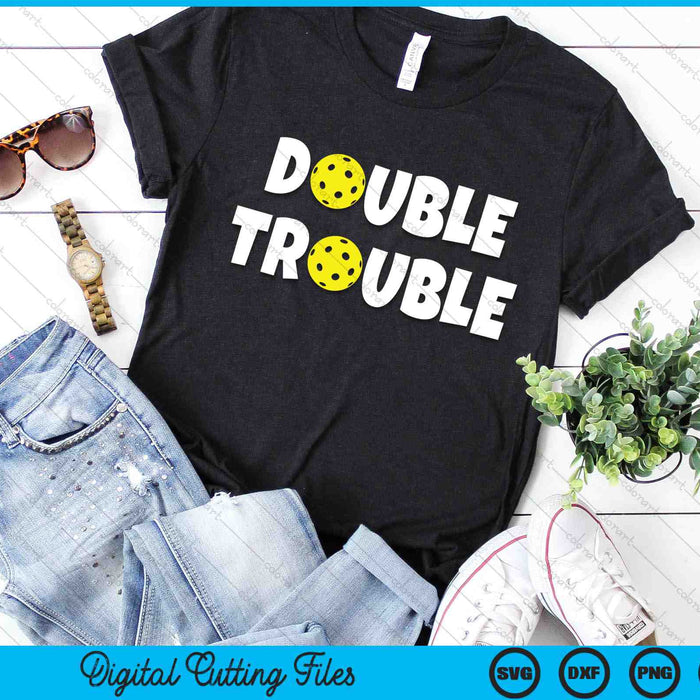 Pickleball Funny Double Trouble SVG PNG Digital Cutting Files