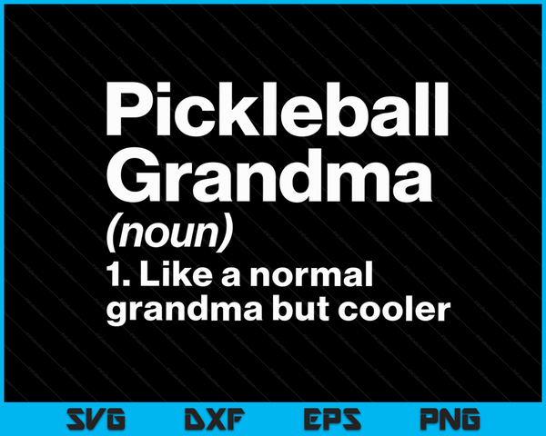 Pickleball oma definitie grappige &amp; brutale sport SVG PNG digitale afdrukbare bestanden