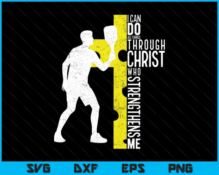 Pickleball I Can Do All Things Through Christ Who Strengthens Me Philippians 4-13 SVG PNG Digital Printable Files