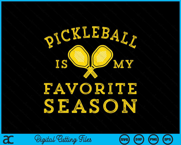Pickleball is my favorite season SVG PNG cut file for Cricut