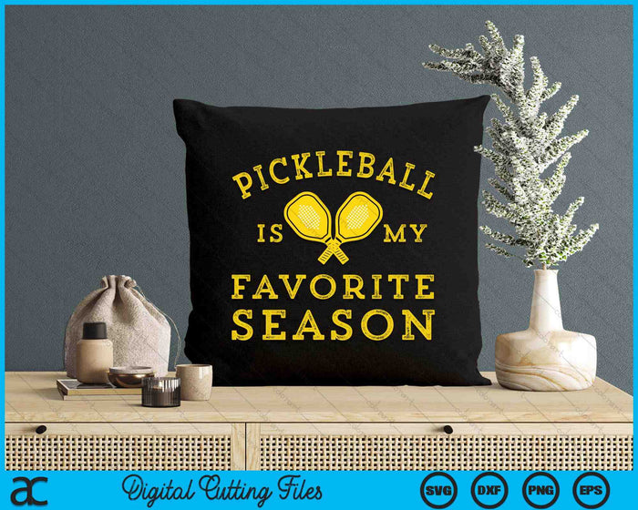 Pickleball Is My Favorite Season SVG PNG Digital Printable Files