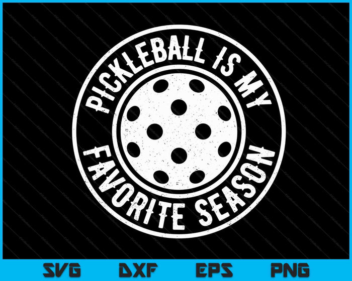 Pickleball Is My Favorite Season Cheer Fan SVG PNG Digital Cutting Files