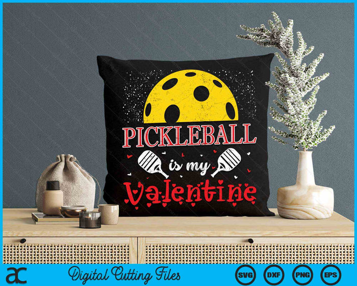 Pickleball Is My Valentine Happy Valentine's Day SVG PNG Digital Cutting Files