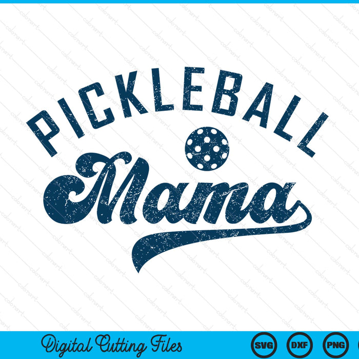 Pickleball mama Mother's Day SVG cut file