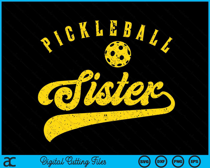 Pickleball Sister SVG PNG Digital Cutting File