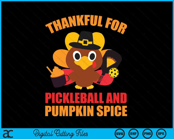 Pickleball Thanksgiving SVG PNG Digital Cutting Files