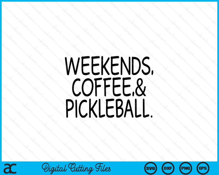 Pickleball Weekends Coffee SVG PNG Digital Printable Files