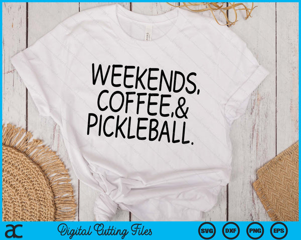 Pickleball Weekends Coffee SVG PNG Digital Printable Files