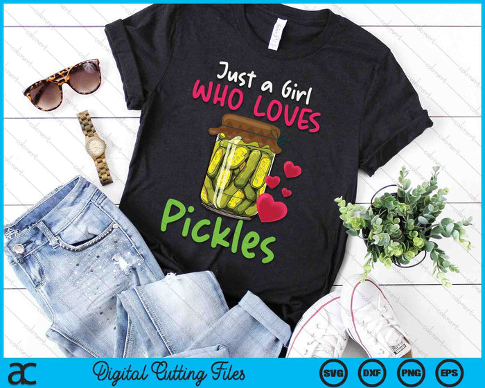 Pickles Just A Girl Who Loves Pickles Canning SVG PNG Digital Cutting Files