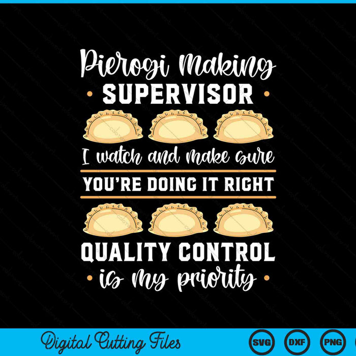 Pierogi Making Supervisor Polish Cuisine Filled Dumplings SVG PNG Digital Cutting Files