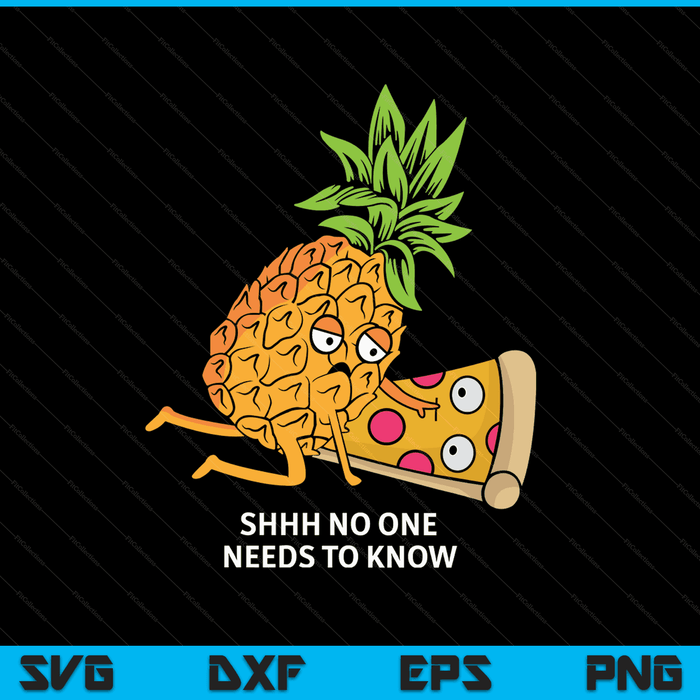Ananas hoort bij Pizza Lover Funny Food Woordspeling SVG PNG Digitale Snijbestanden