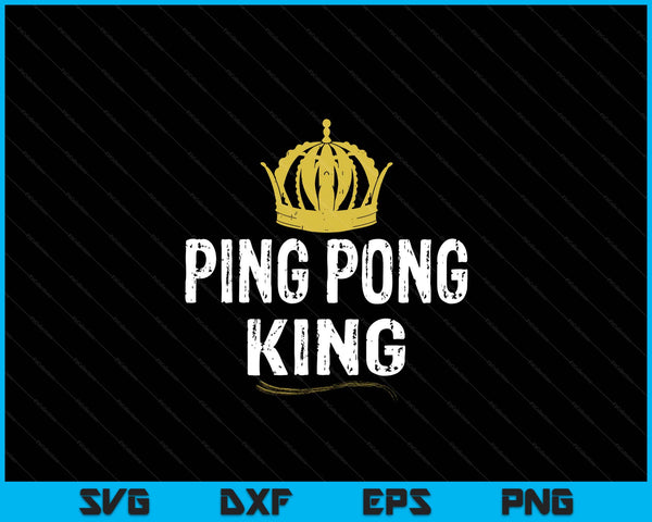 Ping pong king player table tennis SVG cut file