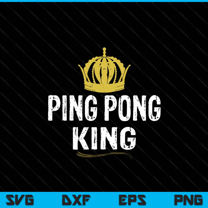 Ping pong king player table tennis SVG cut file
