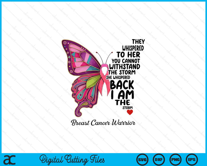 Pink Butterfly I Am The Storm Breast Cancer Warrior SVG PNG Digital Printable Files