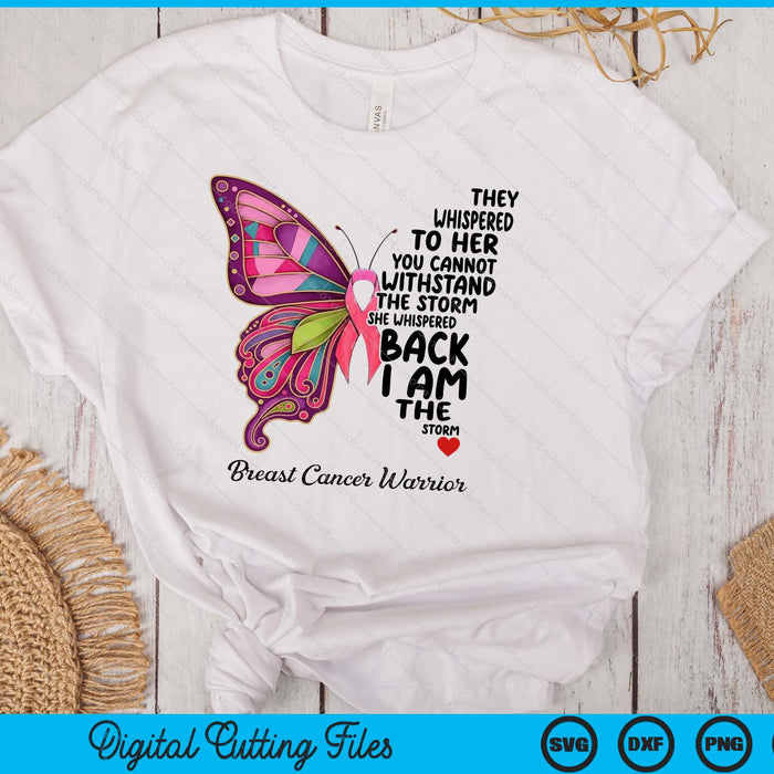 Pink Butterfly I Am The Storm Breast Cancer Warrior SVG PNG Digital Printable Files