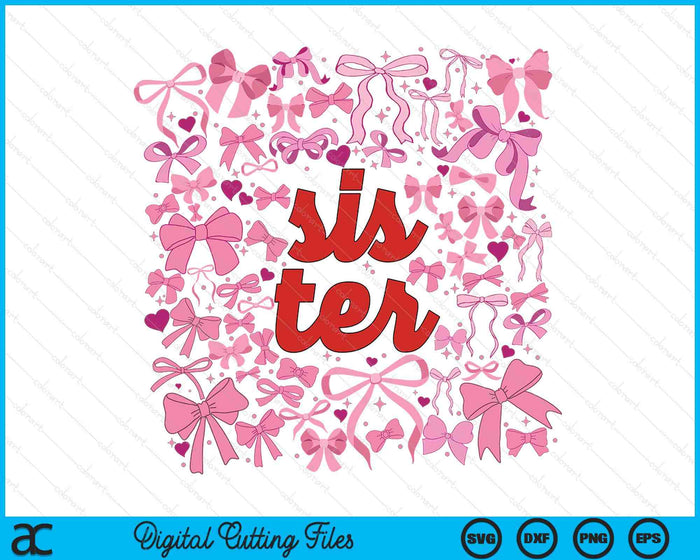 Pink Sister Coquette Mothers Day SVG PNG Digital Printable Files