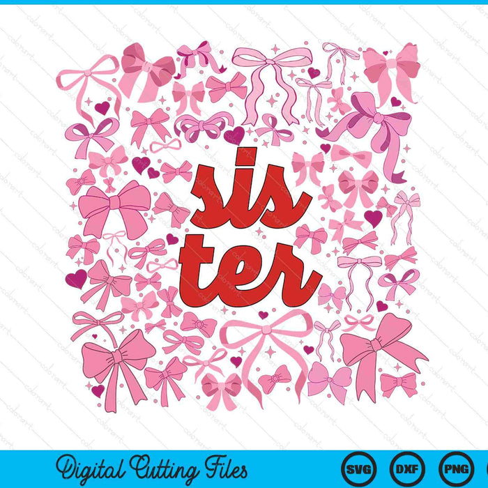 Pink Sister Coquette Mothers Day SVG PNG Digital Printable Files