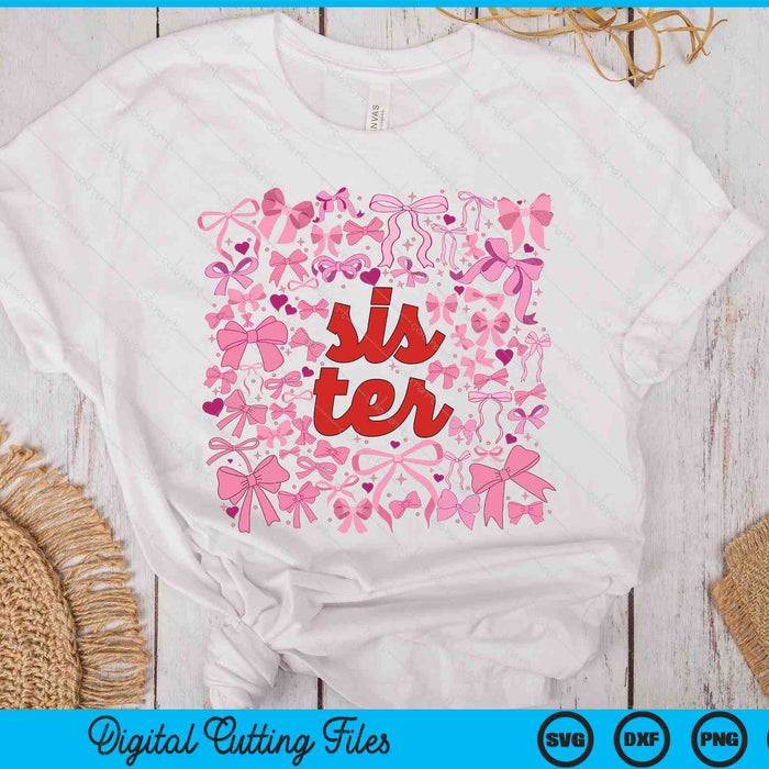 Pink Sister Coquette Mothers Day SVG PNG Digital Printable Files