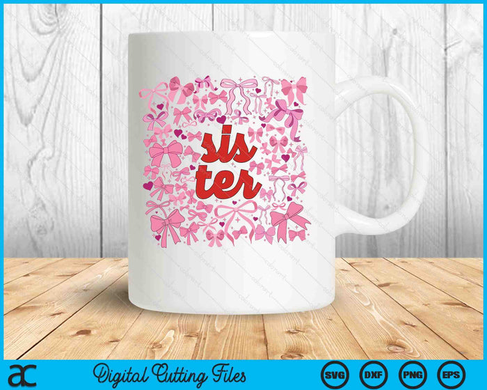 Pink Sister Coquette Mothers Day SVG PNG Digital Printable Files