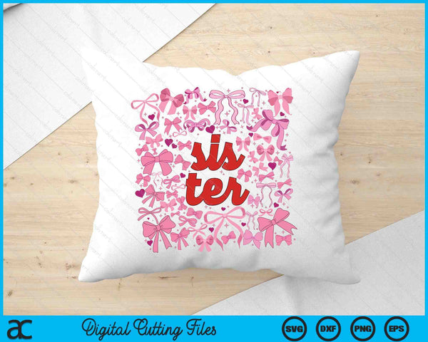 Pink Sister Coquette Mothers Day SVG PNG Digital Printable Files