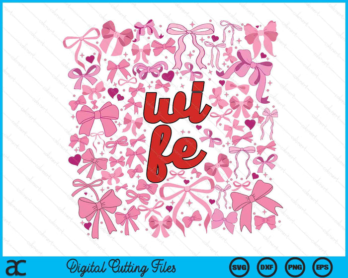 Pink Wife Coquette Mothers Day SVG PNG Digital Printable Files