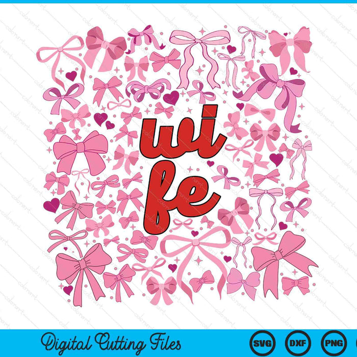 Pink Wife Coquette Mothers Day SVG PNG Digital Printable Files