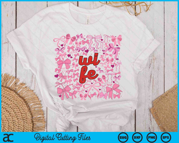 Pink Wife Coquette Mothers Day SVG PNG Digital Printable Files