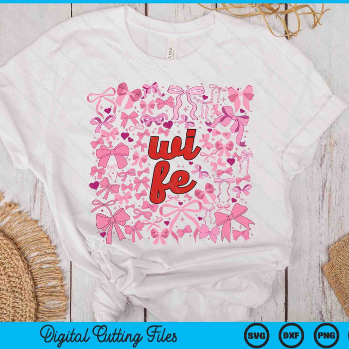 Pink Wife Coquette Mothers Day SVG PNG Digital Printable Files