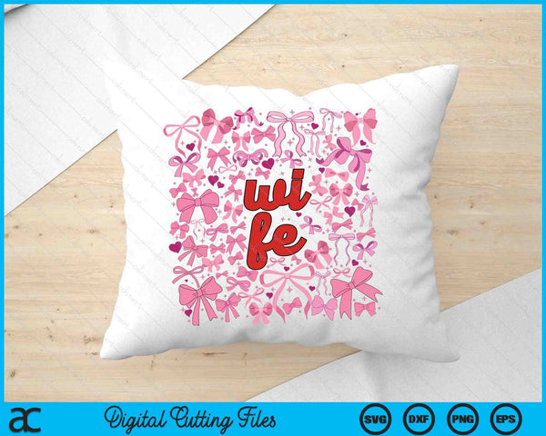 Pink Wife Coquette Mothers Day SVG PNG Digital Printable Files