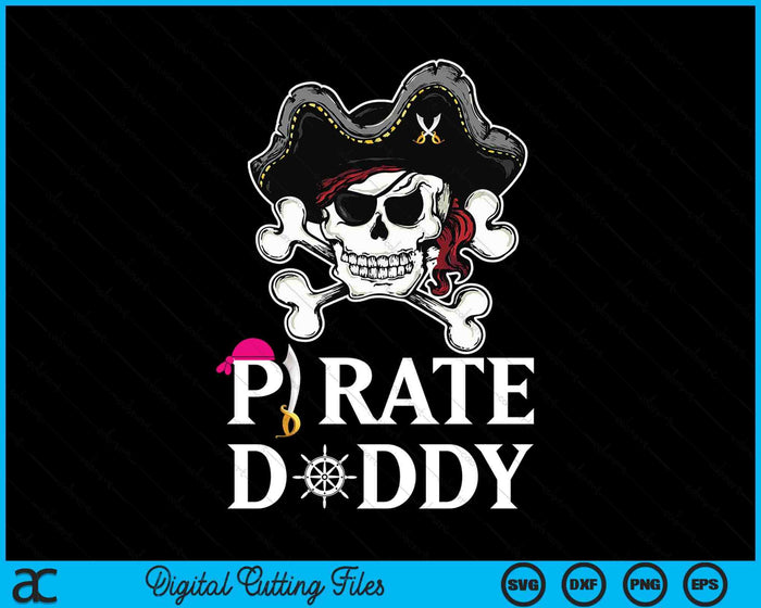 Pirate Daddy Funny Pirate SVG PNG Digital Cutting Files