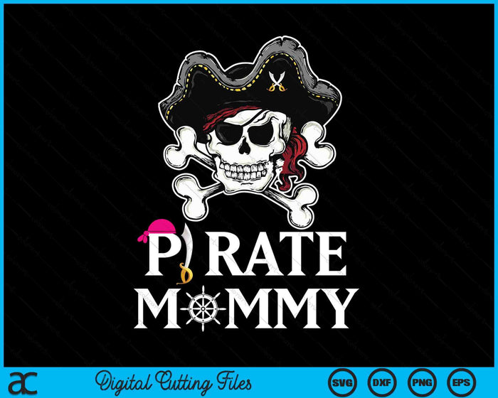 Pirate Mommy Funny Pirate SVG PNG Digital Cutting Files