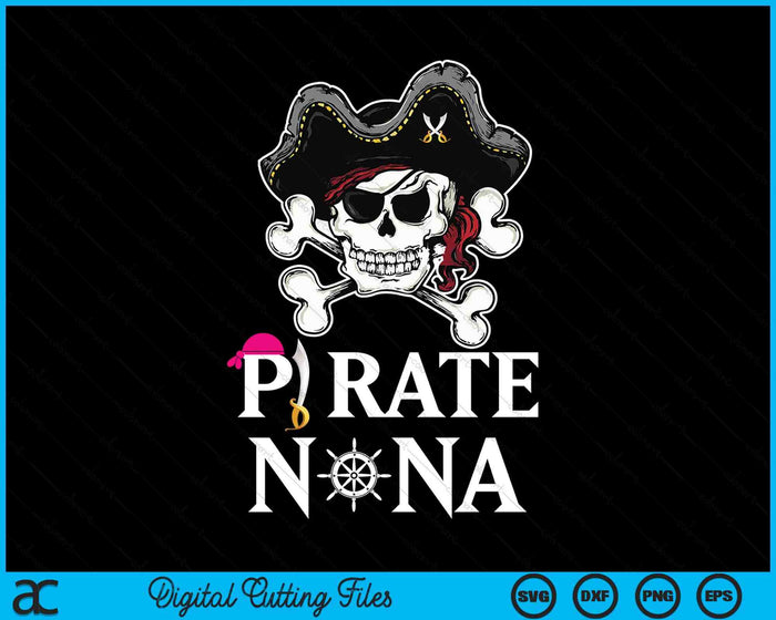 Pirate Nana Funny Pirate SVG PNG Digital Cutting Files