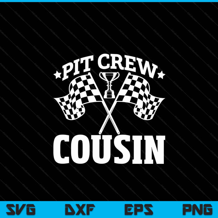 Pit Crew Cousin Race Car Birthday Party Racing SVG PNG Digital Printable Files