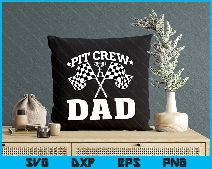 Pit Crew Dad Race Car Birthday Party Racing SVG PNG Digital Printable Files