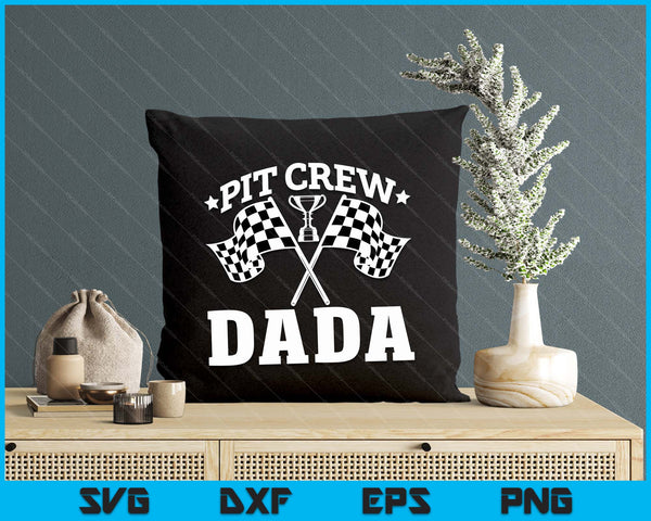 Pit Crew Dada Race Car Birthday Party Racing SVG PNG Digital Printable Files