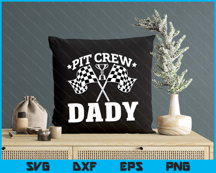 Pit Crew Dady Race Car Birthday Party Racing SVG PNG Digital Printable Files