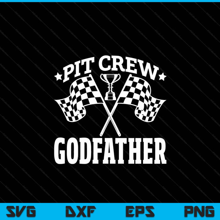 Pit Crew Godfather Race Car Birthday Party Racing SVG PNG Digital Printable Files