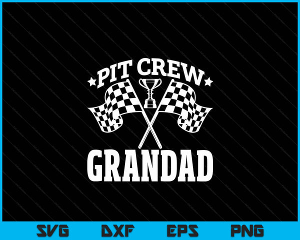 Pit Crew Grandad Race Car Birthday Party Racing SVG PNG Digital Printable Files