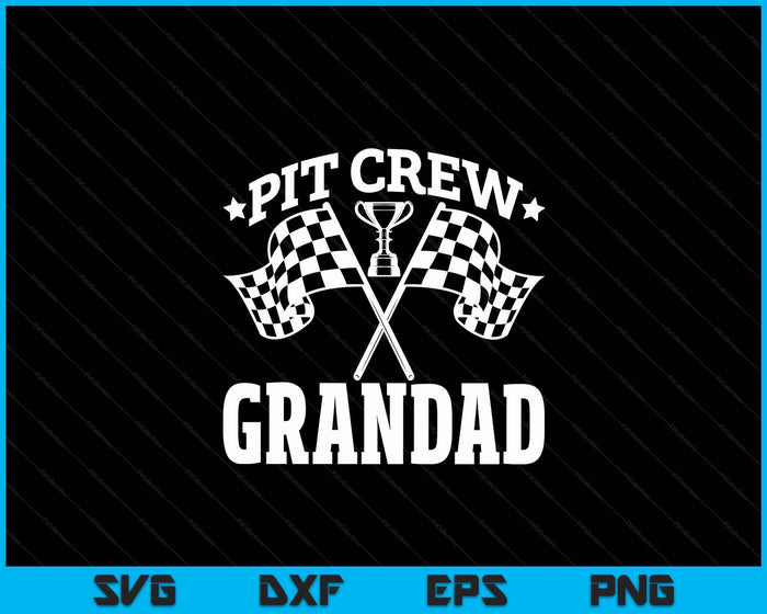 Pit Crew Grandad Race Car Birthday Party Racing SVG PNG Digital Printable Files