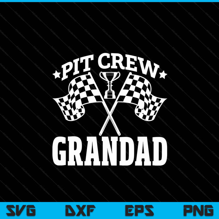 Pit Crew Grandad Race Car Birthday Party Racing SVG PNG Digital Printable Files