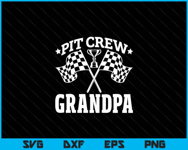 Pit Crew Grandpa Race Car Birthday Party Racing SVG PNG Digital Printable Files