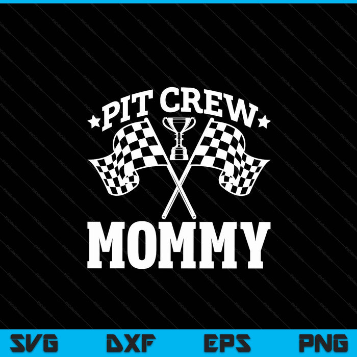 Pit Crew Mommy Race Car Birthday Party Racing SVG PNG Digital Printable Files