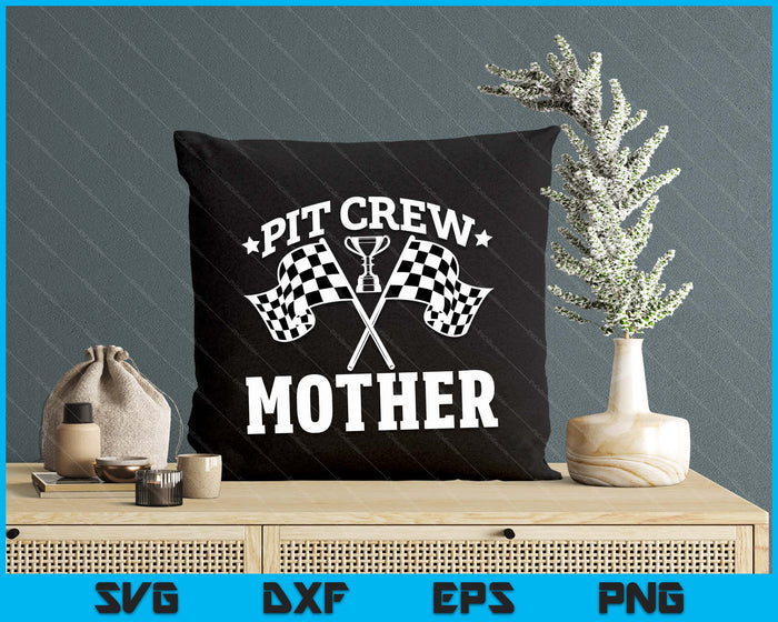 Pit Crew Mother Race Car Birthday Party Racing SVG PNG Digital Printable Files