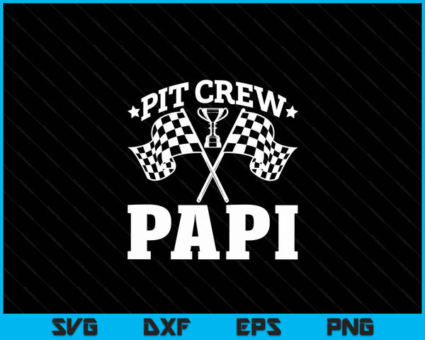 Pit crew papi race car birthday party racing SVG cut file