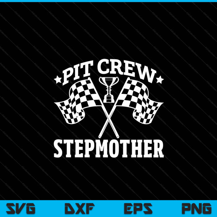 Pit Crew Stepmother Race Car Birthday Party Racing SVG PNG Digital Printable Files