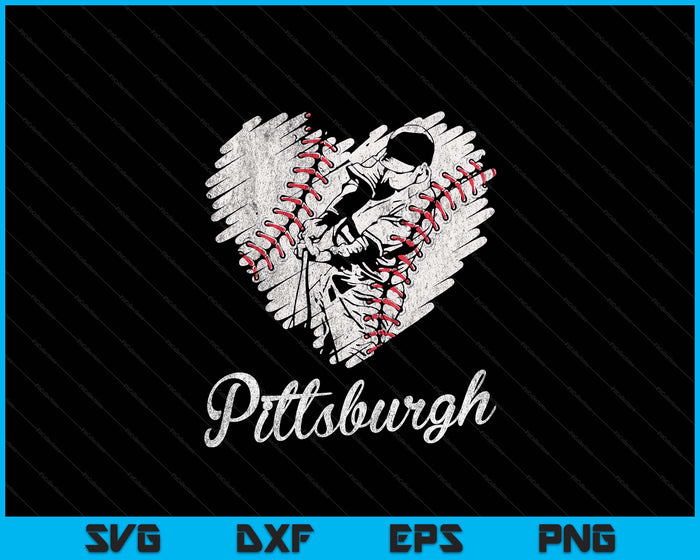 Pittsburgh Baseball Heart Distressed Vintage Baseball Fans SVG PNG Digital Printable Files