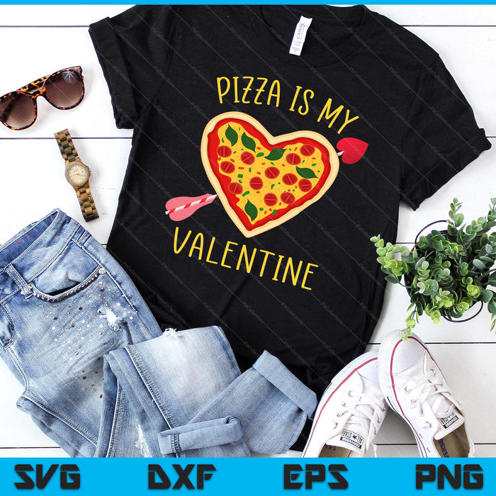 Pizza Is mijn Valentijn grappige Valentijnsdag jongens meisjes kinderen SVG PNG digitale afdrukbare bestanden