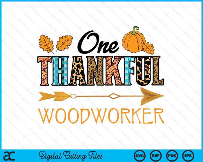 Plaid Leopard One Thankful Woodworker Thanksgiving Fall SVG PNG Digital Printable Files