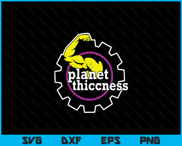 Planeet Thiccness Gym dikte grappige grap training minnaar SVG PNG digitale snijbestanden
