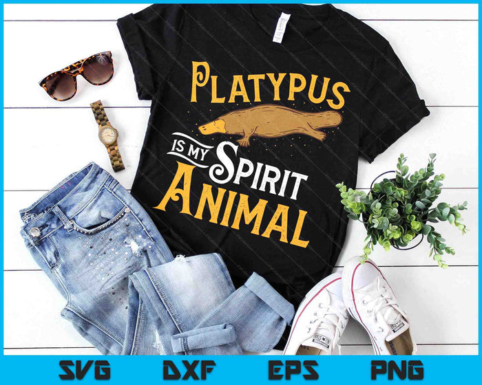 Platypus Is My Spirit Animal Platypus Lover Zookeeper SVG PNG Digital Printable Files